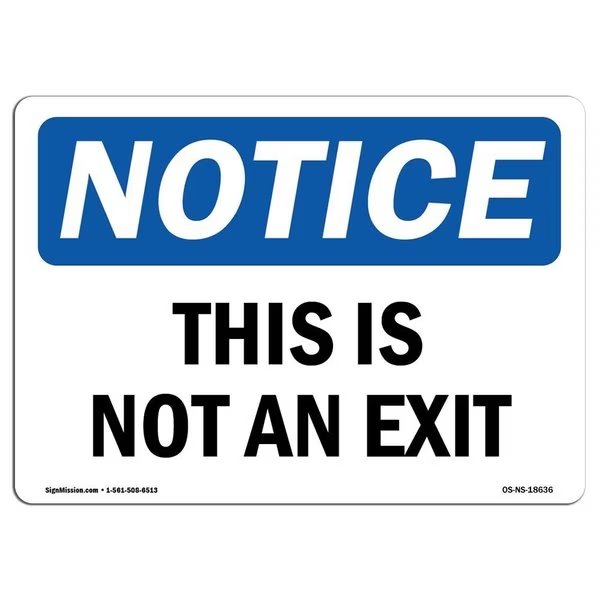 OSHA Notice Sign, This Is Not An Exit, 14in X 10in Aluminum, 10
